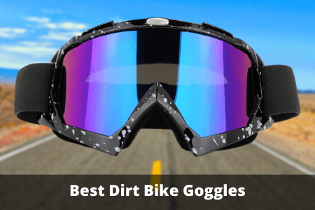 Best Dirt Bike Goggles